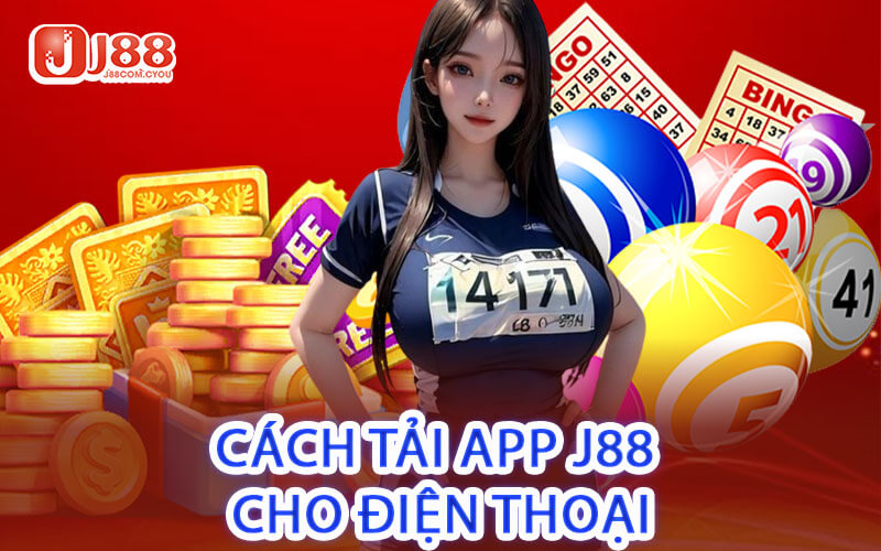 Cách Tải App J88 Cho Điện Thoại