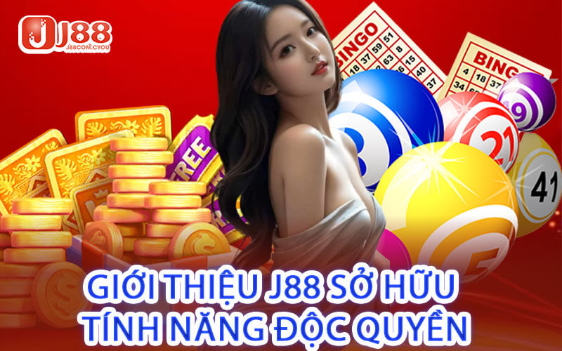 Giới Thiệu J88 Sở Hữu Tính Năng Độc Quyền